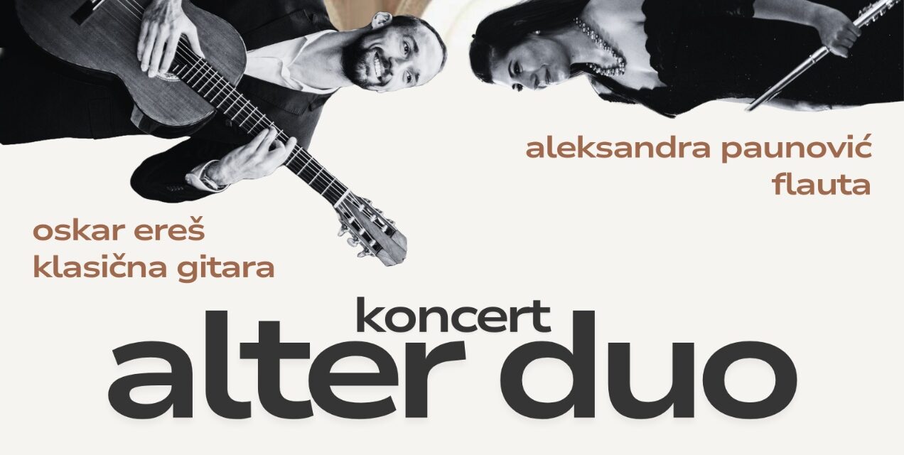 КОНЦЕРТ КЛАСИЧНЕ МУЗИКЕ ЗА ФЛАУТУ И КЛАСИЧНУ ГИТАРУ